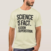 Wissenschaft ist Fakt. Religion ist Aberglaube. T-Shirt (Vorderseite)