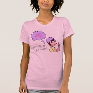Wissenschaft ist für Mädchen-T - Shirt