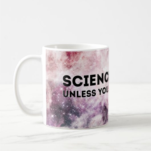 Wissenschaft ist hart kaffeetasse (Links)