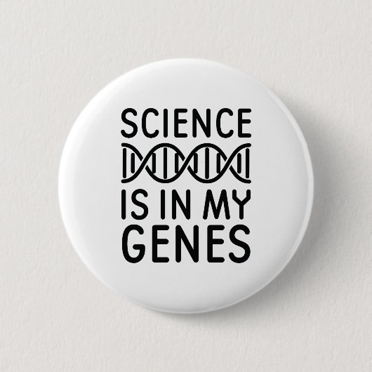 Wissenschaft ist in meinen Genen Button (Vorderseite)