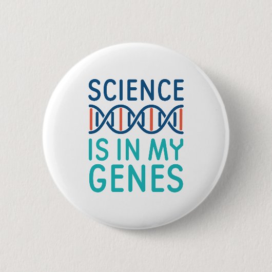 Wissenschaft ist in meinen Genen Button (Vorderseite)
