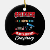 Wissenschaft ist kein liberaler Verschwörungswahn Keramik Ornament (Vorne)