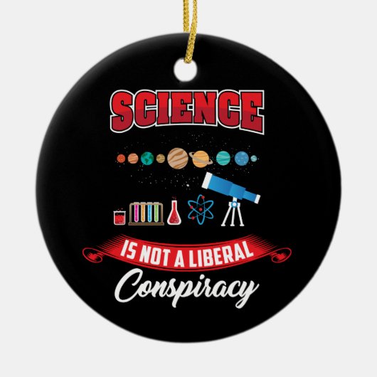 Wissenschaft ist kein liberaler Verschwörungswahn Keramik Ornament (Vorne)