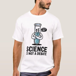 Wissenschaft ist keine Debatte – Bold STEM Lehrer  T-Shirt