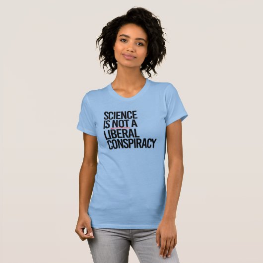 WISSENSCHAFT IST KEINE LIBERALE KONSPIRATIE T-Shirt (Vorne ganz)