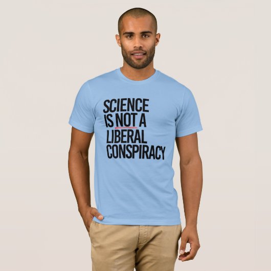 WISSENSCHAFT IST KEINE LIBERALE KONSPIRATIE T-Shirt (Vorne ganz)
