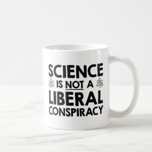 Wissenschaft ist keine liberale Verschwörung Kaffeetasse