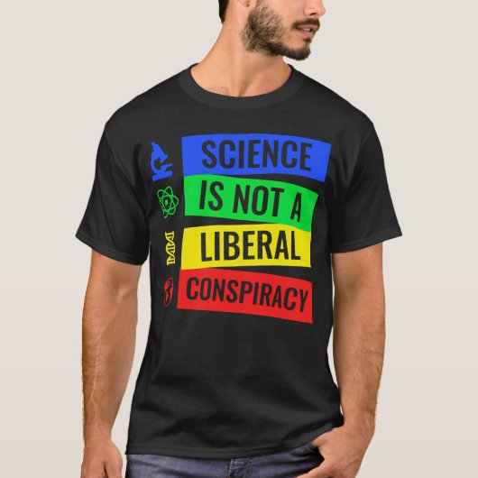 Wissenschaft ist keine liberale Verschwörung T-Shirt (Vorderseite)