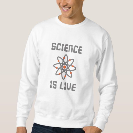 Wissenschaft ist Leben Sweatshirt (Vorderseite)