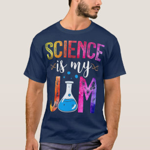 Wissenschaft ist meine Jam Scientists Wissenschaft T-Shirt