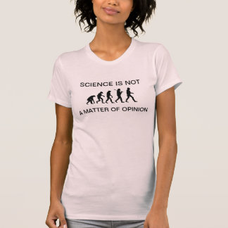 Wissenschaft ist nicht eine Ansichtssache T-Shirt