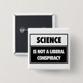 Wissenschaft ist nicht eine liberale Verschwörung Button (Vorne & Hinten)