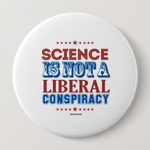 Wissenschaft ist nicht eine liberale Verschwörung Button