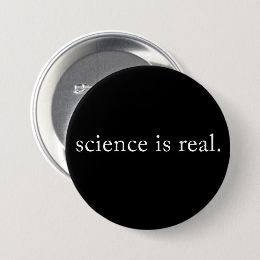Wissenschaft ist real. button (Vorne & Hinten)