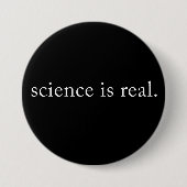 Wissenschaft ist real. button (Vorderseite)