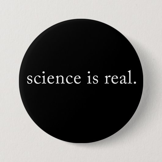 Wissenschaft ist real. button (Vorderseite)