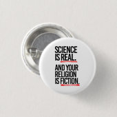 Wissenschaft ist real, und Ihre Religion ist Fikti Button (Vorne & Hinten)
