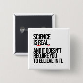 Wissenschaft ist real und man muss nicht glauben button (Vorne & Hinten)