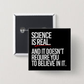 Wissenschaft ist real und man muss nicht glauben button (Vorne & Hinten)