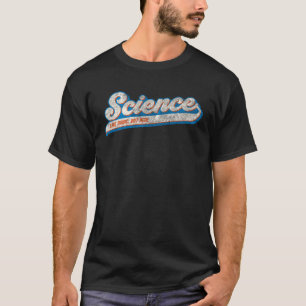 Wissenschaft ist wie Magie aber Echt Wissenschaft T-Shirt