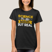 Wissenschaft ist wie Magie, aber echte Chemie T-Shirt (Vorderseite)