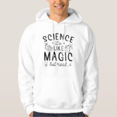Wissenschaft ist wie Magie, aber real Hoodie (Vorderseite)