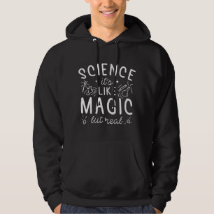 Wissenschaft ist wie Magie, aber real Hoodie