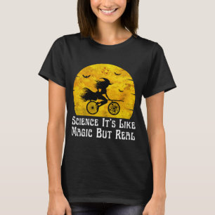 Wissenschaft ist wie Magie, aber real T-Shirt