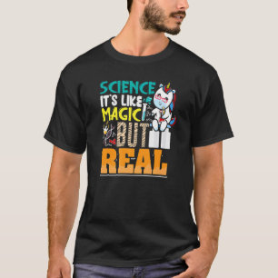 Wissenschaft ist wie Magie, aber wahre Einhornfors T-Shirt