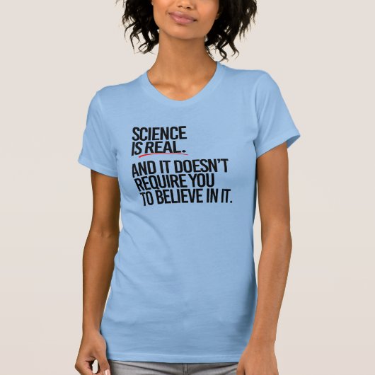 WISSENSCHAFT IST WIRKLICH T-Shirt (Vorderseite)