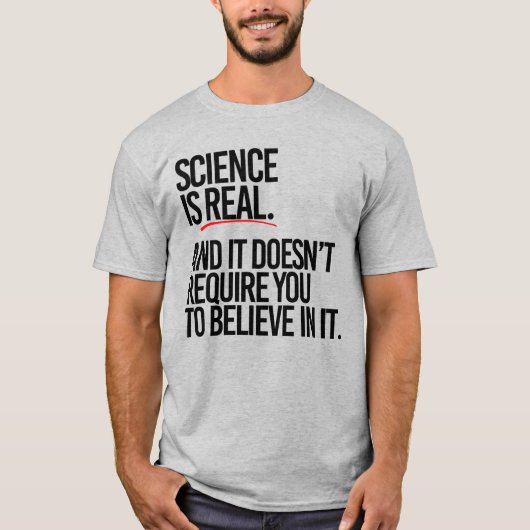 WISSENSCHAFT IST WIRKLICH UND MAN MUSS NICHT GLAUB T-Shirt (Vorderseite)