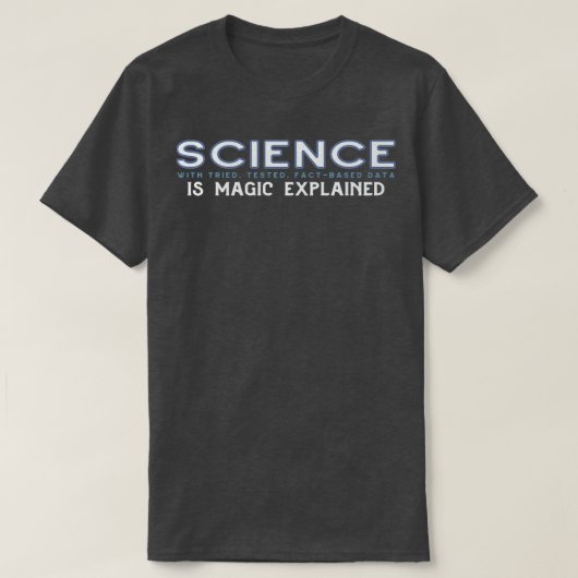 WISSENSCHAFT ist Zauberkunst in blau grau erklärt T-Shirt (Design vorne)