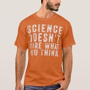 Wissenschaft kümmert sich nicht darum, was Sie 190 T-Shirt