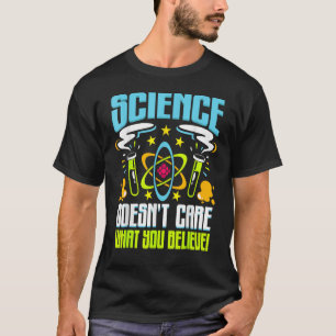Wissenschaft kümmert sich nicht darum, was Sie an  T-Shirt