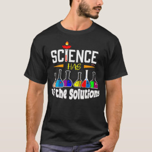 Wissenschaft Lehrer Geschenke Wissenschaft hat all T-Shirt