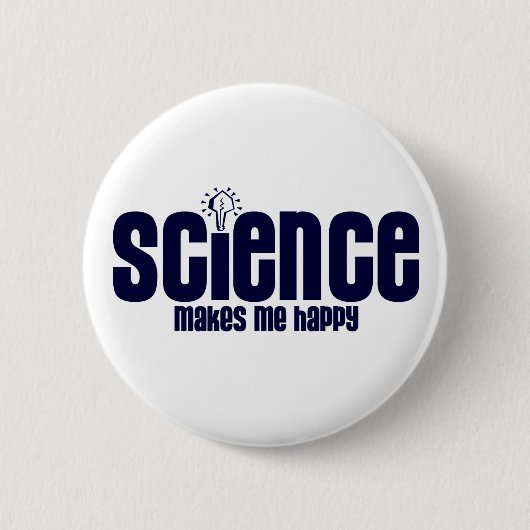 WISSENSCHAFT…. MACHT MICH GLÜCKLICH BUTTON (Vorderseite)