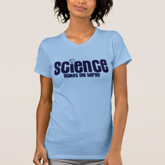 WISSENSCHAFT .... MAKES ME HORNY T-Shirt