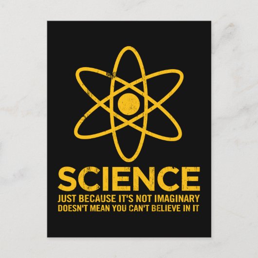Wissenschaft - Nur weil sie nicht imaginär ist... Postkarte (Vorderseite)