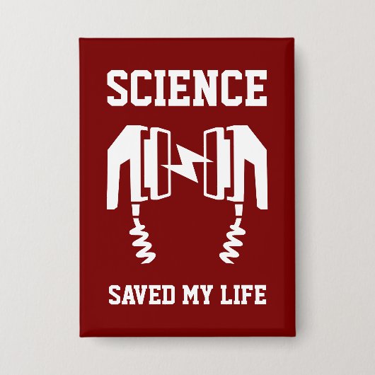 Wissenschaft Rettete mein Leben Button (Vorderseite)