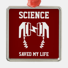 Wissenschaft Rettete mein Leben Ornament Aus Metall
