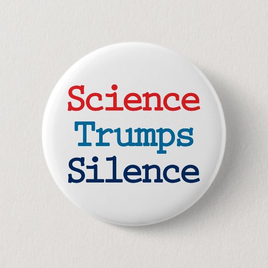 Wissenschaft schlägt Stille - Anti Präsident Trump Button (Vorderseite)