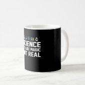 Wissenschaft seine gleiche Magie aber wirkliche Kaffeetasse (VorderseiteRechts)