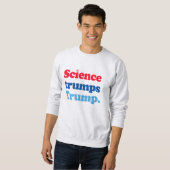Wissenschaft trumpiert Trump Sweatshirt (Vorne ganz)