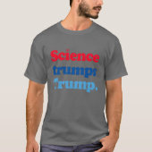 Wissenschaft trumpiert Trump T-Shirt (Vorderseite)
