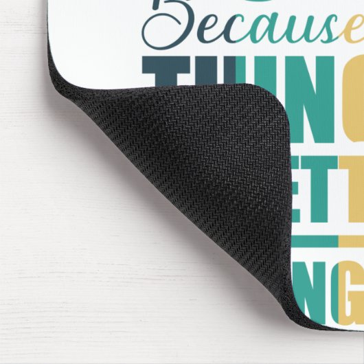 Wissenschaft, weil sie Dinge herausfindet Mousepad (Ecke)