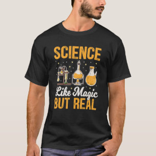 Wissenschaft wie Magie, aber real T-Shirt