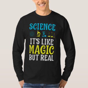 Wissenschaft wie Magie, aber real T-Shirt