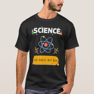 Wissenschaft wie Magie, aber wahre WISSENSCHAFTLER T-Shirt