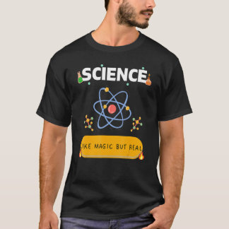 Wissenschaft wie Magie, aber wahre WISSENSCHAFTLER T-Shirt