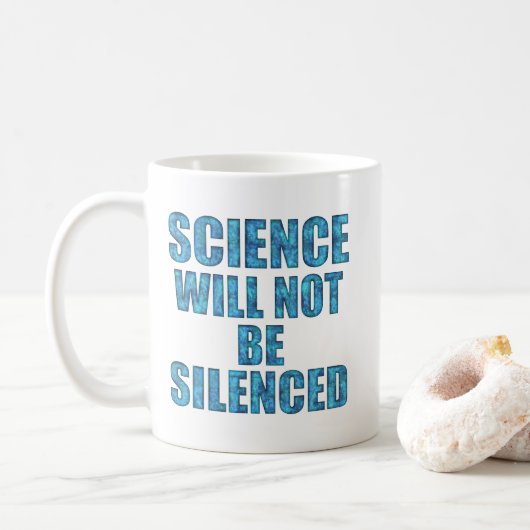 Wissenschaft wird nicht zum Schweigen gebracht Kaffeetasse (Mit Donut)